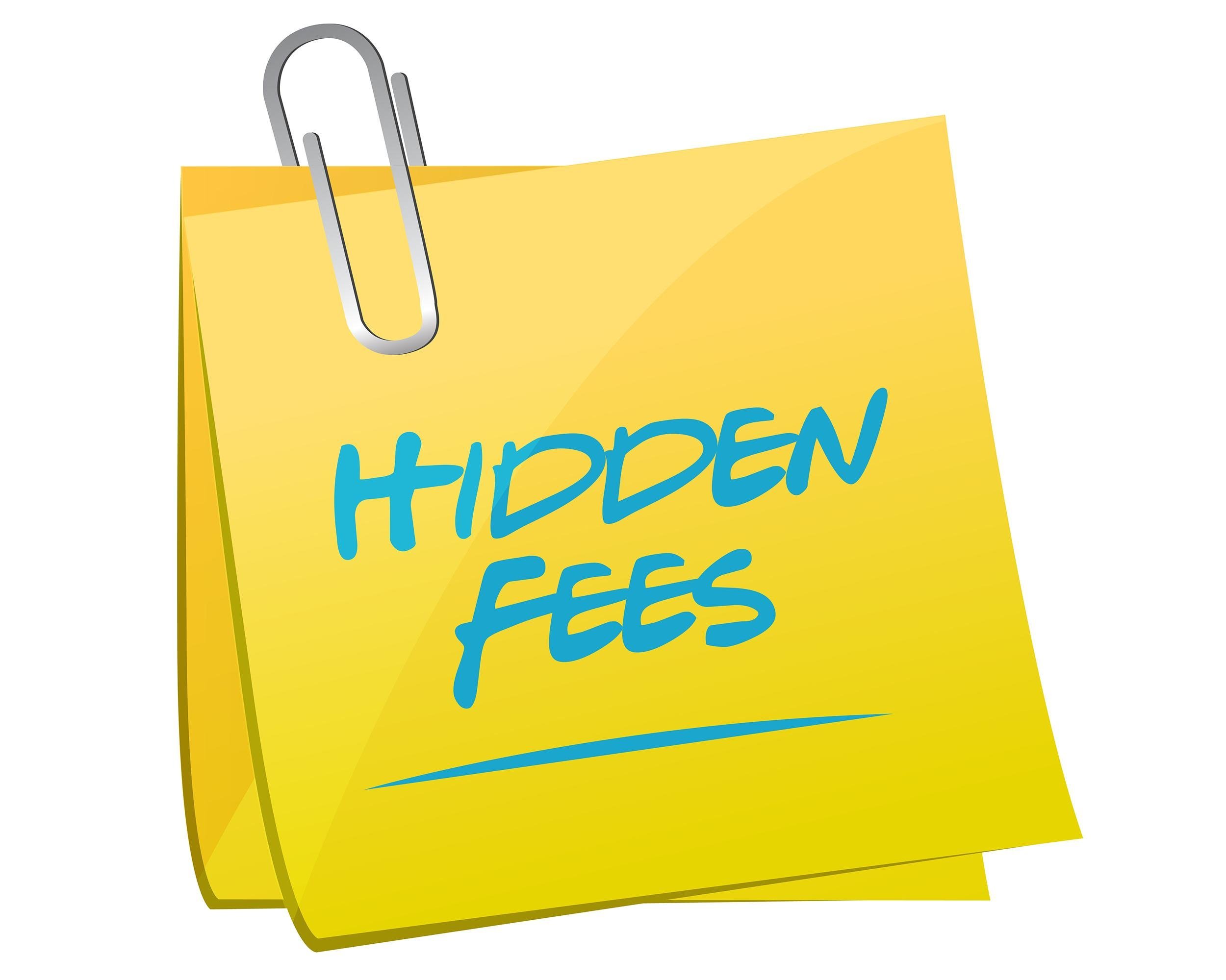 LOOK FOR HIDDEN COSTS