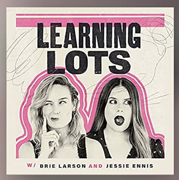 Learning Lots with Brie Larson and Jessie Ennis