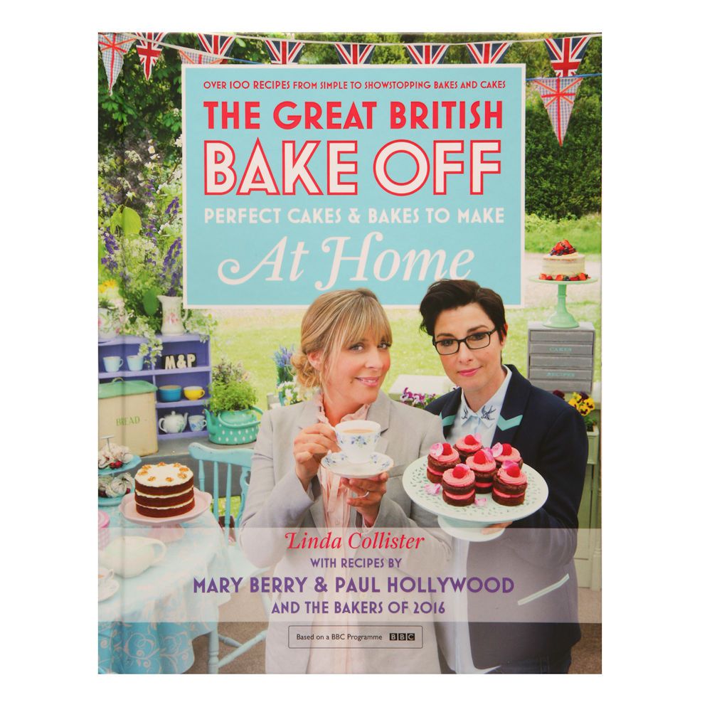 The Great British Bake Off Perfect Cakes and Bakes to Make at Home