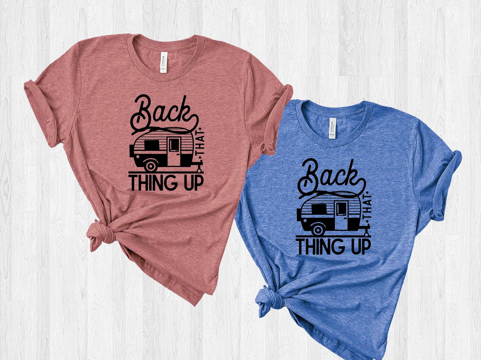 Back That Thing Up RV T-Shirt