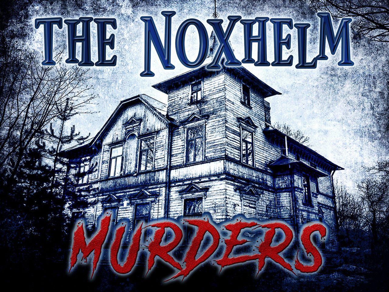The Noxhelm Murders: A Murder Mystery Game