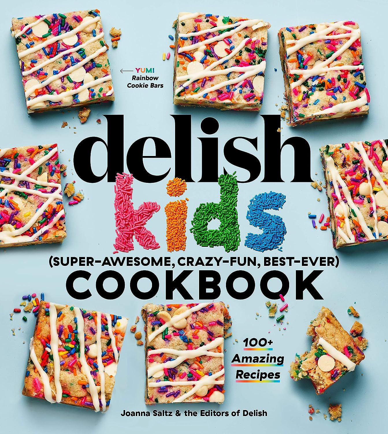 The Delish Kids Cookbook: 100+ Amazing Recipes