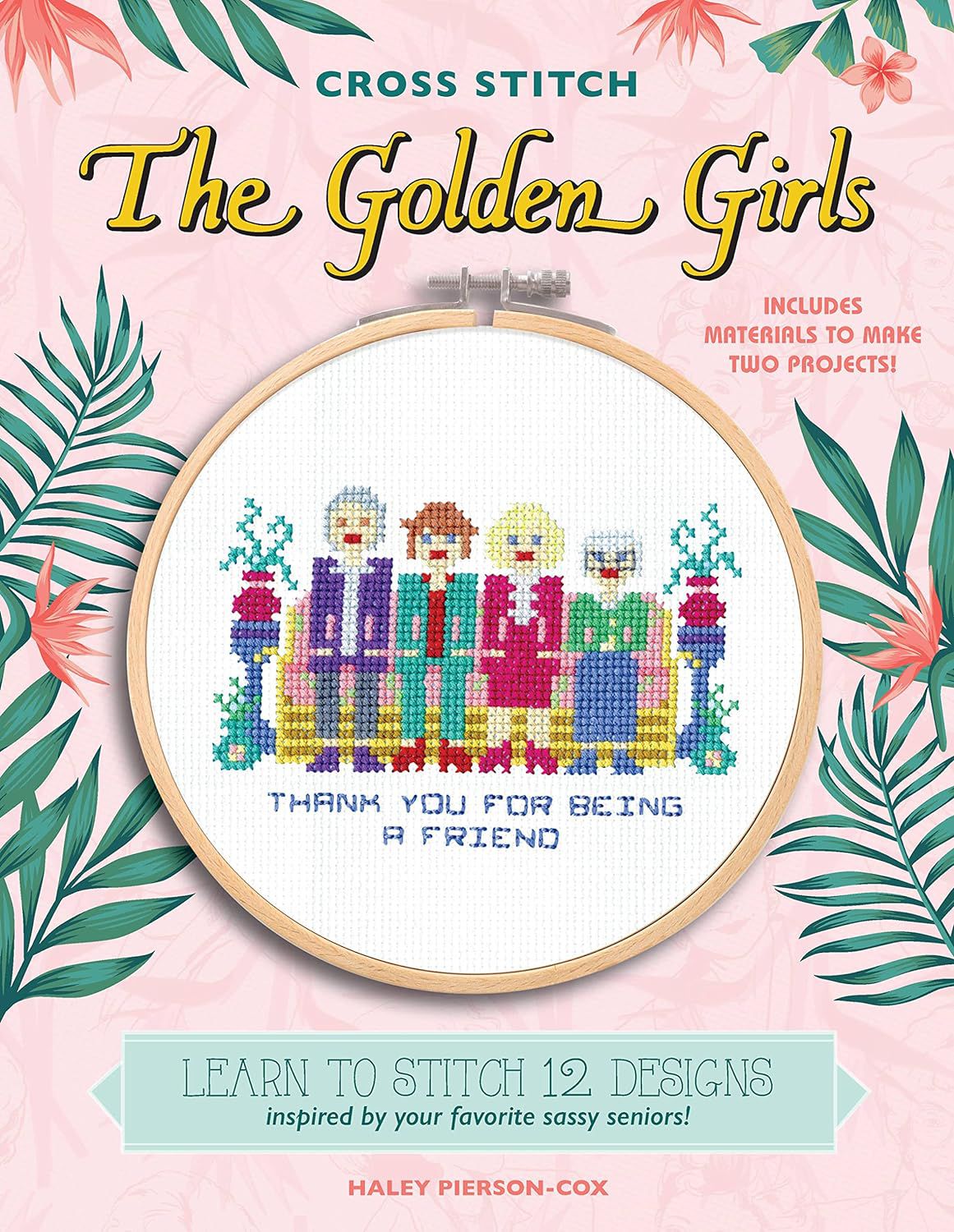 Cross Stitch The Golden Girls By Haley Pierson-Cox