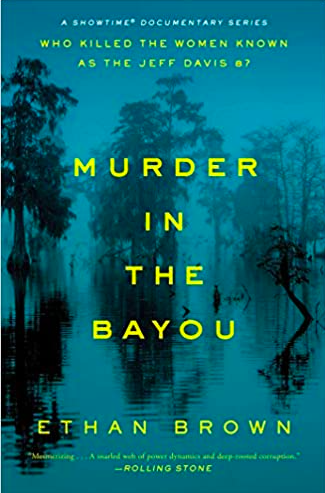 Murder in the Bayou: Who Killed the Women Known as the Jeff Davis 8