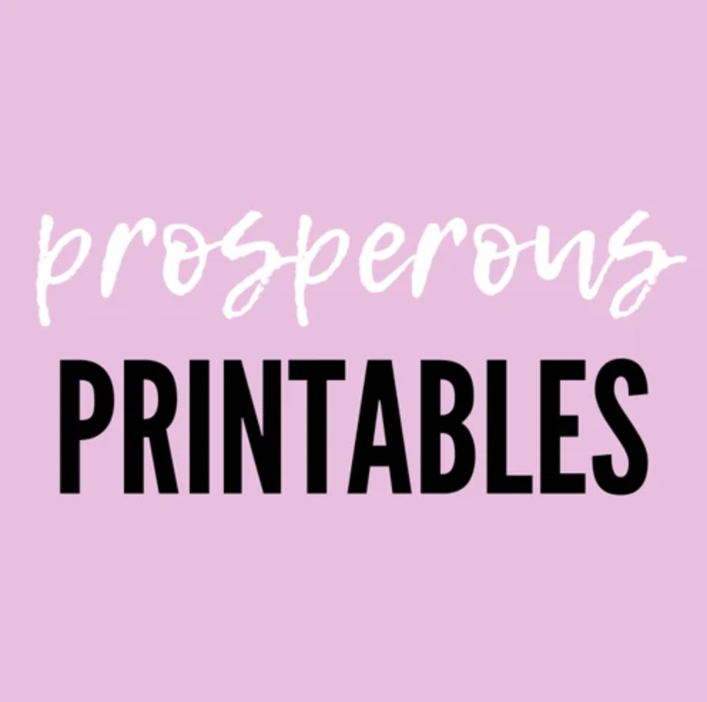 Prosperous Printables