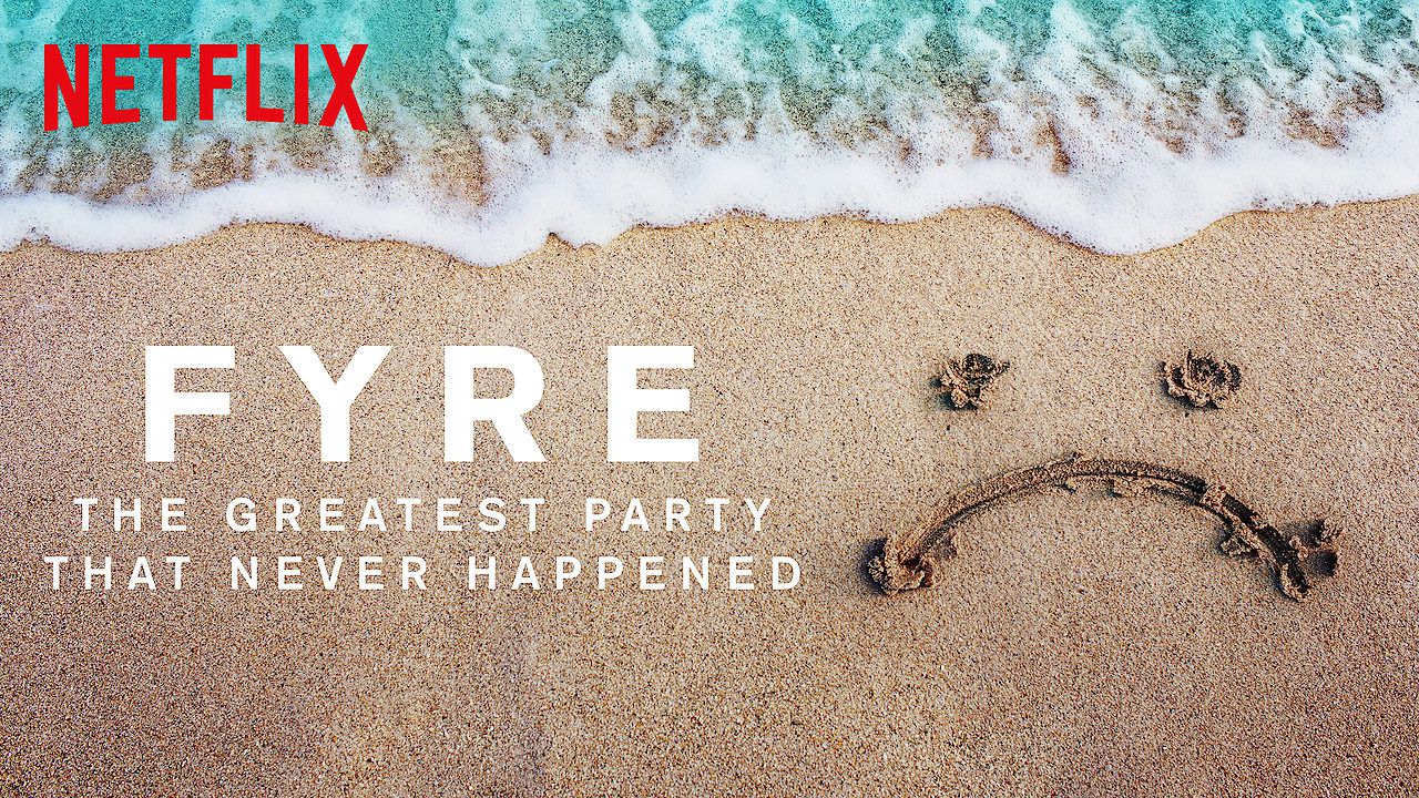Fyre: The Greatest Festival That Never Happened
