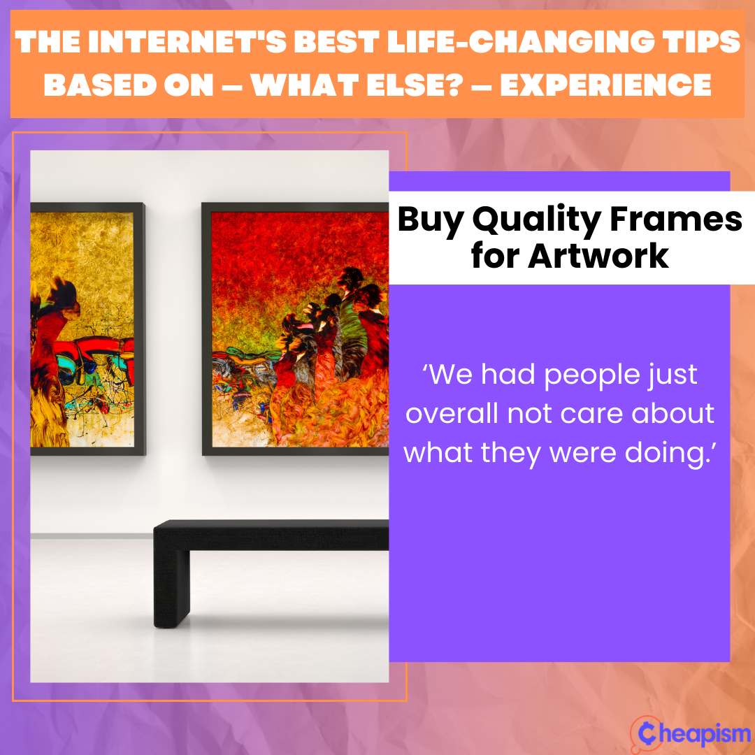 Don’t Get Anything Framed at Michael’s or Hobby Lobby