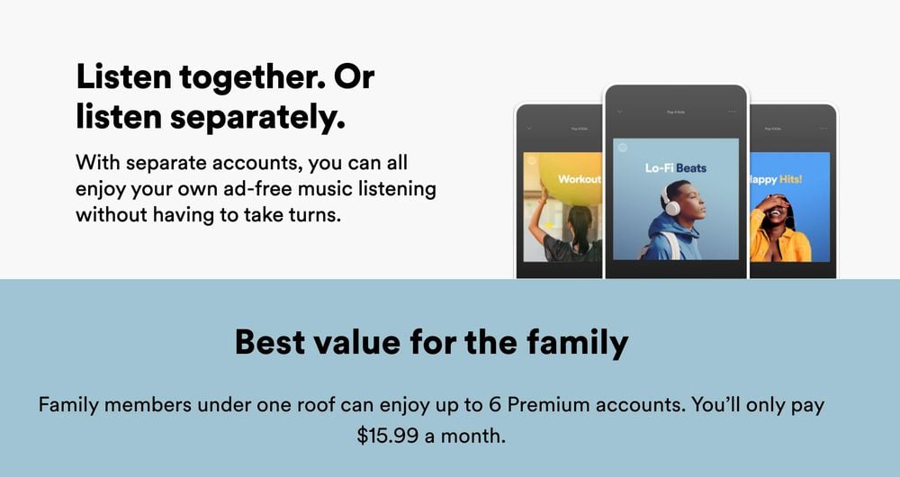 A Spotify ad highlights family plans with images of three smartphones displaying music playlists. Text promotes separate ad-free accounts and up to six Premium accounts for $15.99 per month.
