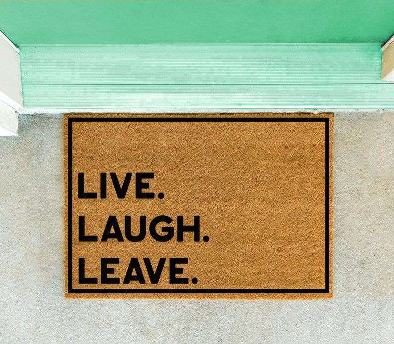 ‘Live. Laugh. Leave’ Doormat