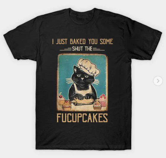Black Cat Fucupcakes Tee