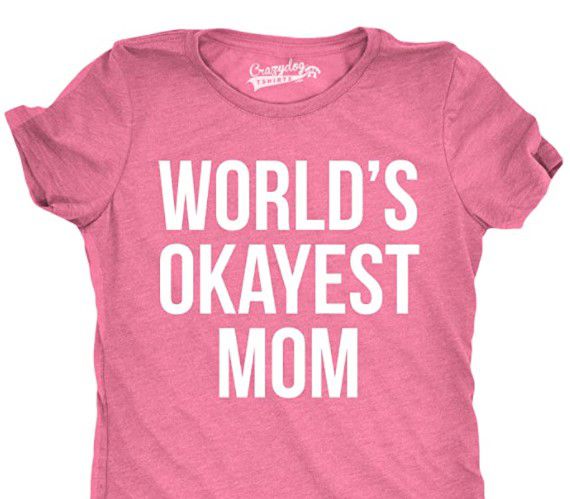 'World’s Okayest Mom' T-Shirt