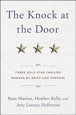 5. 'The Knock at the Door: Three Gold Star Families Bonded by Grief and Purpose' Book