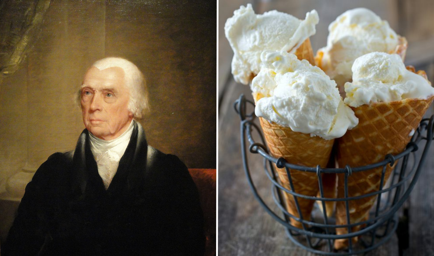 James Madison favorite food, vanilla ice cream