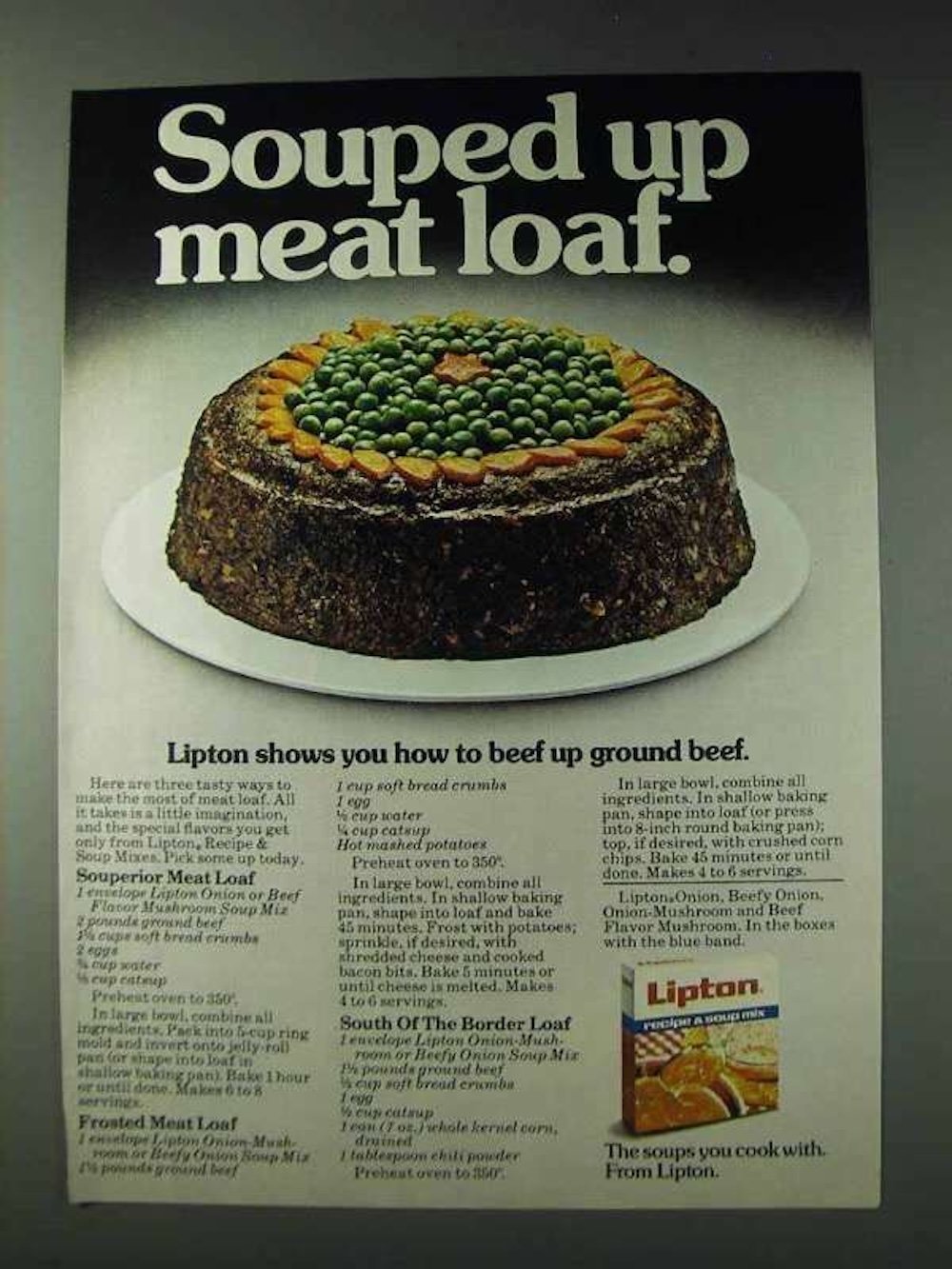 A vintage advertisement with the headline "Souped up meat loaf" shows a meatloaf topped with peas and surrounded by sliced carrots on a white plate, featuring classic Back-of-the-Box Recipes and a Lipton Soup Mix product box.