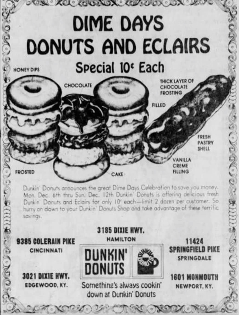 Black and white ad for “Dime Days Donuts and Eclairs” at Dunkin’ Donuts, showing illustrations of donuts and eclairs with flavors labeled. Includes addresses of four stores and a Dunkin’ Donuts logo at the bottom.