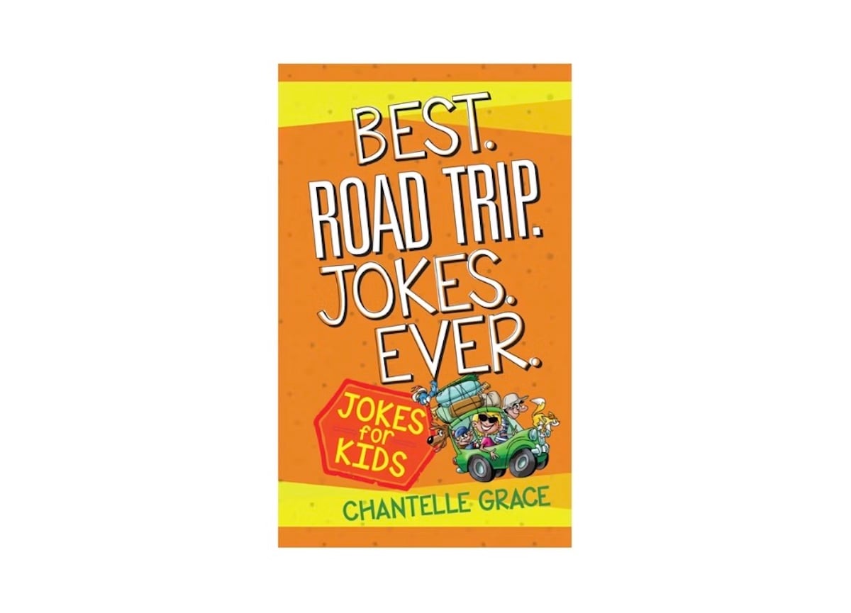 Book cover with an orange background and yellow borders titled "Best. Road Trip. Jokes. Ever. Jokes for Kids" by Chantelle Grace. Perfect for spring break, it features a cartoon car with laughing characters inside.