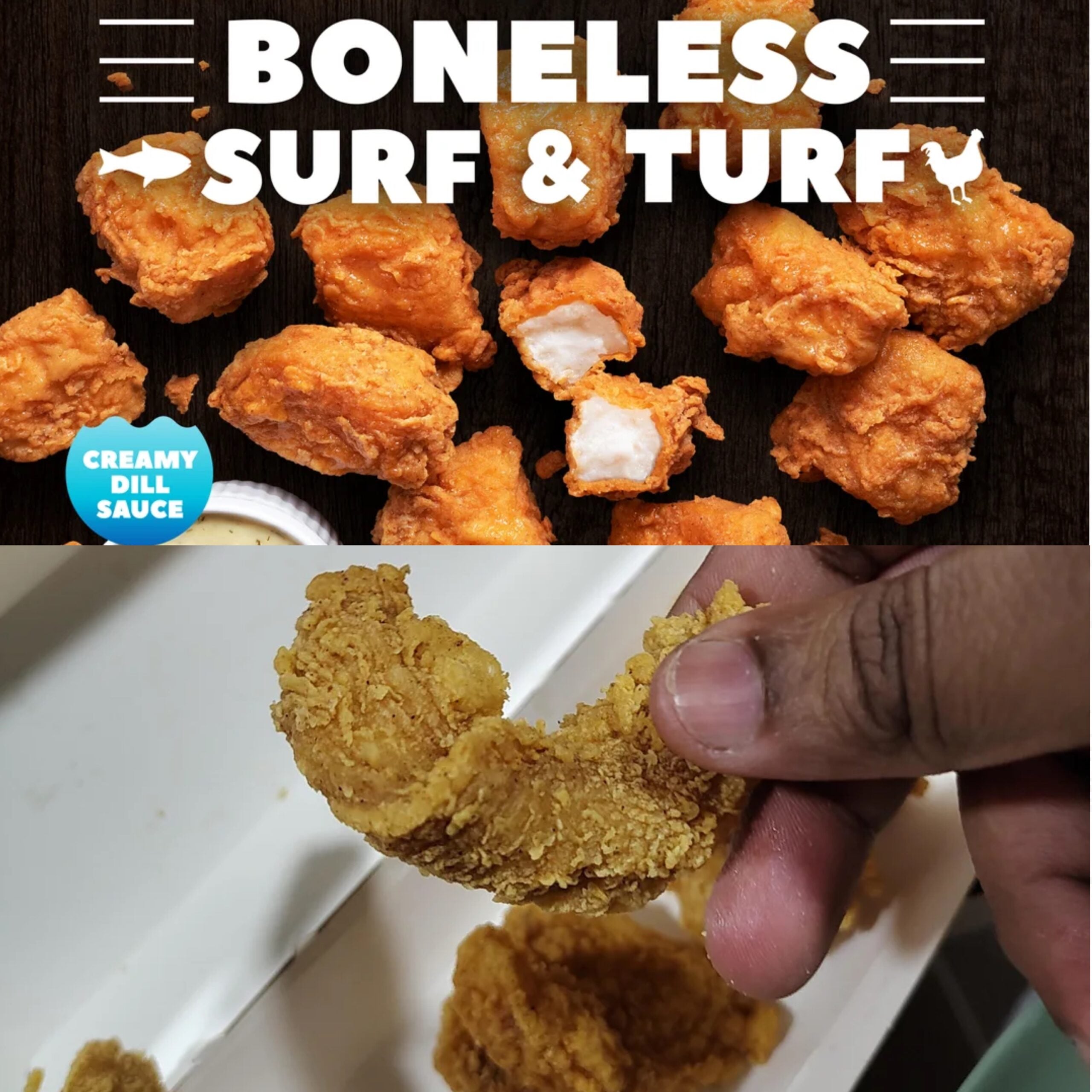 Top: Boneless fried chicken and fish bites with "Boneless Surf & Turf" text. "Creamy Dill Sauce" label visible. Bottom: Hand holding a fried chicken tender over a box with more pieces inside.