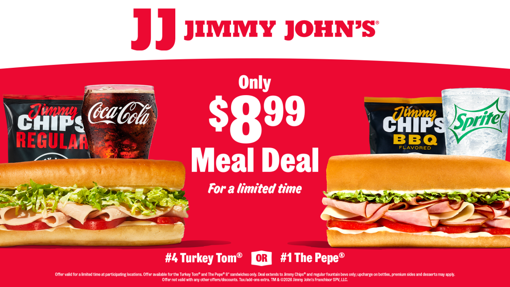Two Jimmy John’s subs, chips, and drinks are shown. Text reads, “Only $8.99 Meal Deal for a limited time.” The meal includes #4 Turkey Tom or #1 The Pepe, regular chips, and a drink. Fast-food deals in 2026.