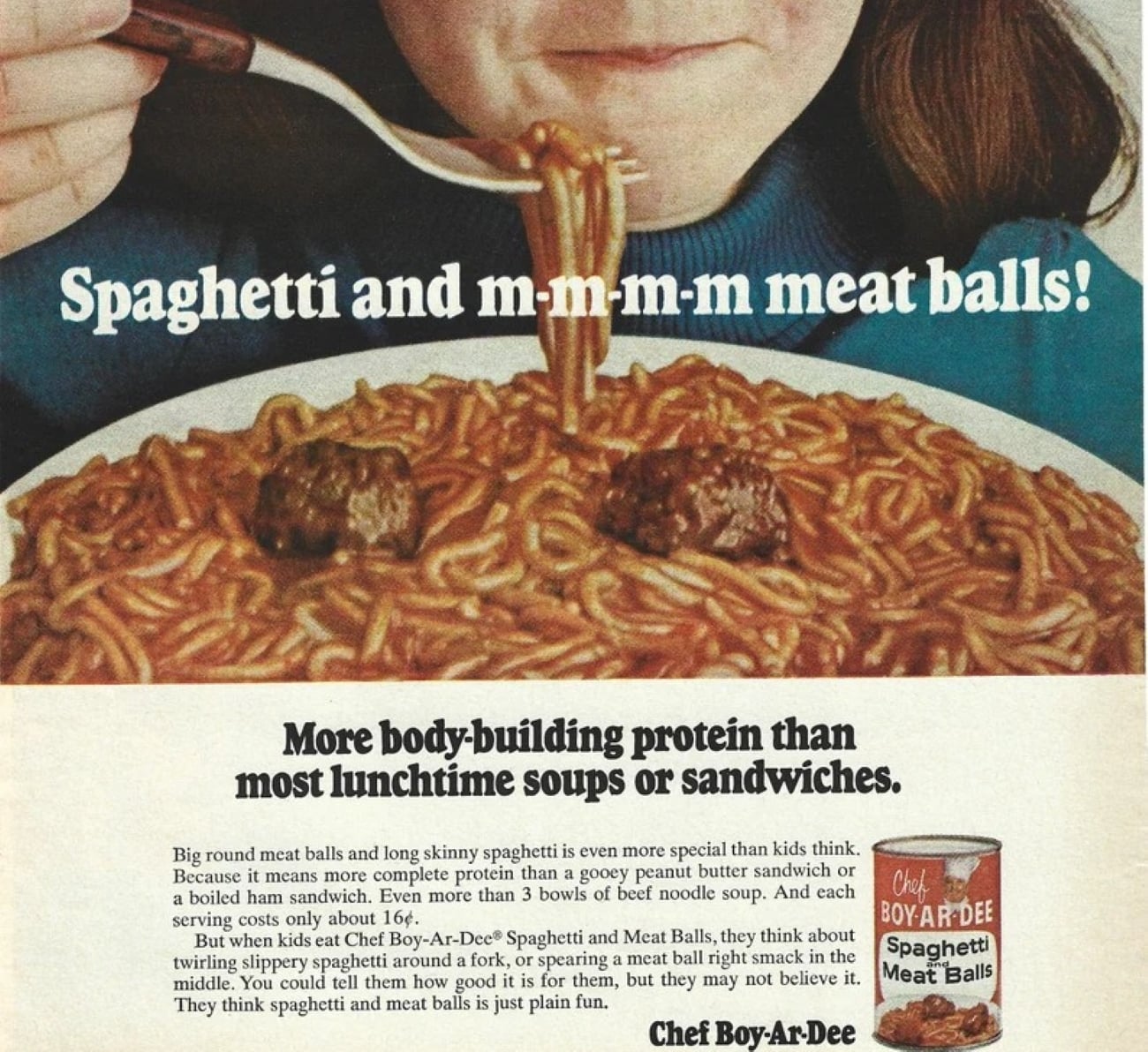 A close-up of a person eating spaghetti and meatballs with a fork. The text advertises Chef Boy-Ar-Dee Spaghetti and Meat Balls, emphasizing its protein content compared to sandwiches or soups.